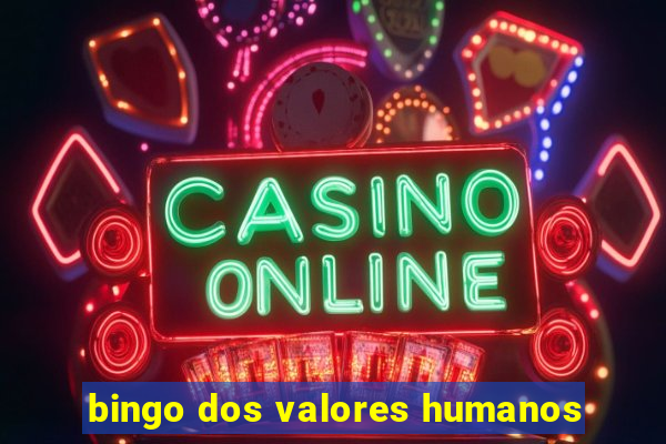 bingo dos valores humanos