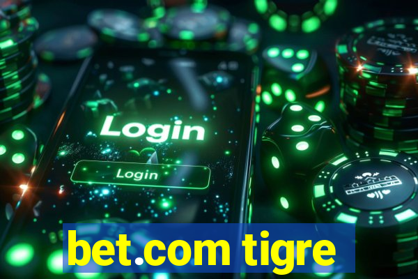 bet.com tigre