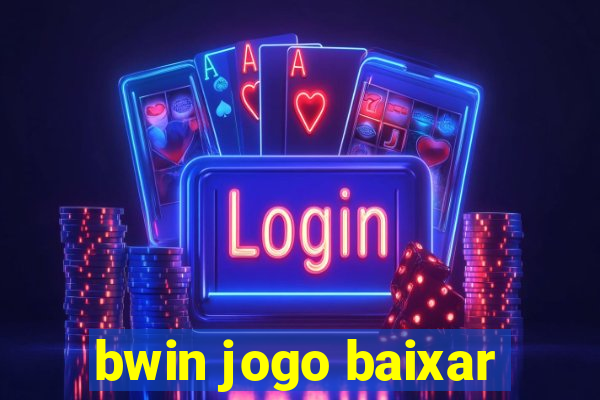 bwin jogo baixar