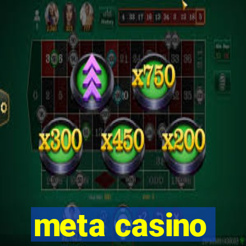 meta casino