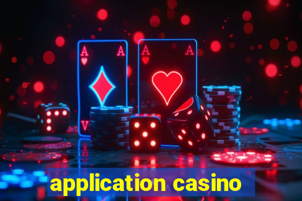 application casino