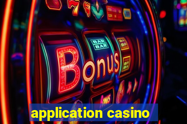 application casino