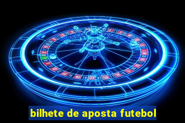 bilhete de aposta futebol