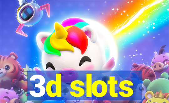 3d slots