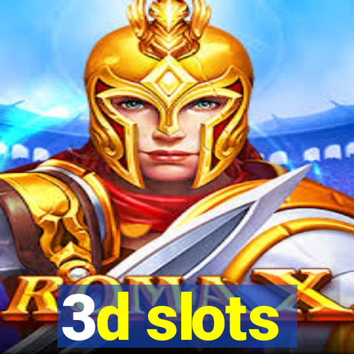 3d slots