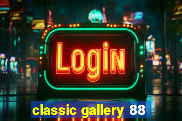 classic gallery 88