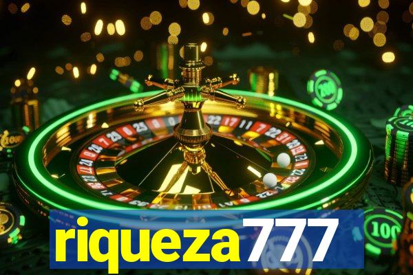 riqueza777