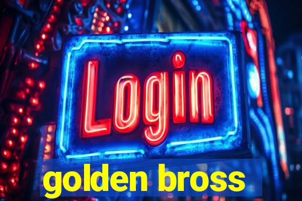 golden bross