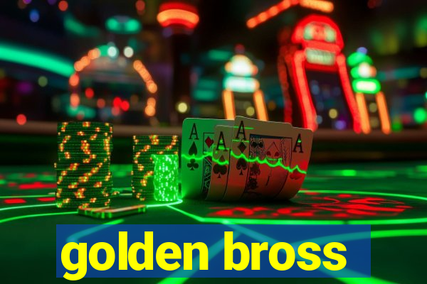 golden bross