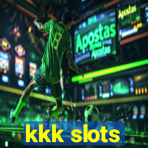 kkk slots