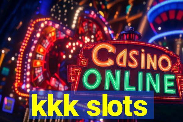 kkk slots