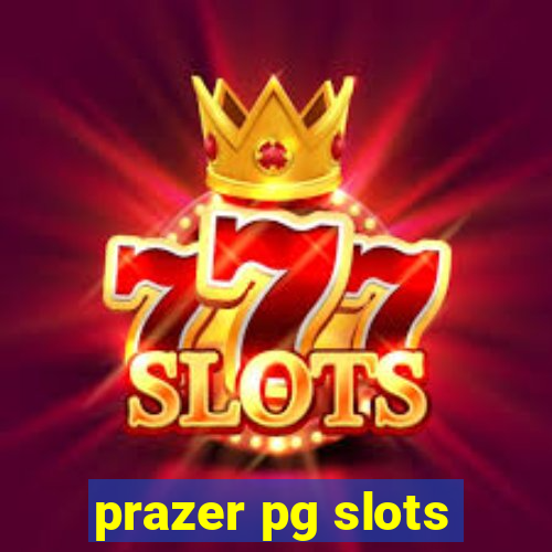 prazer pg slots