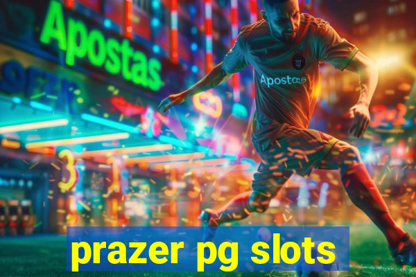 prazer pg slots