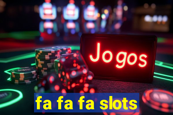 fa fa fa slots