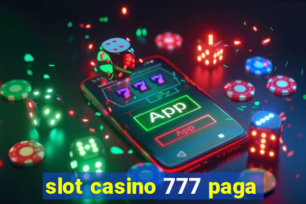 slot casino 777 paga