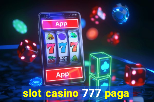 slot casino 777 paga