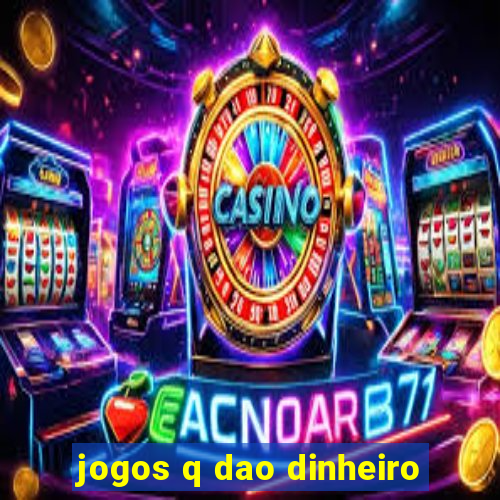 jogos q dao dinheiro