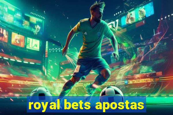 royal bets apostas