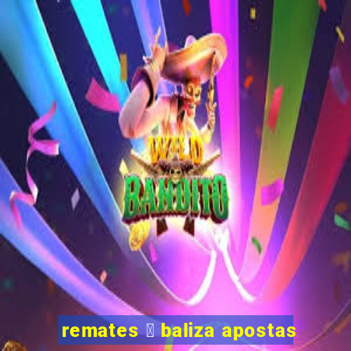 remates 脿 baliza apostas