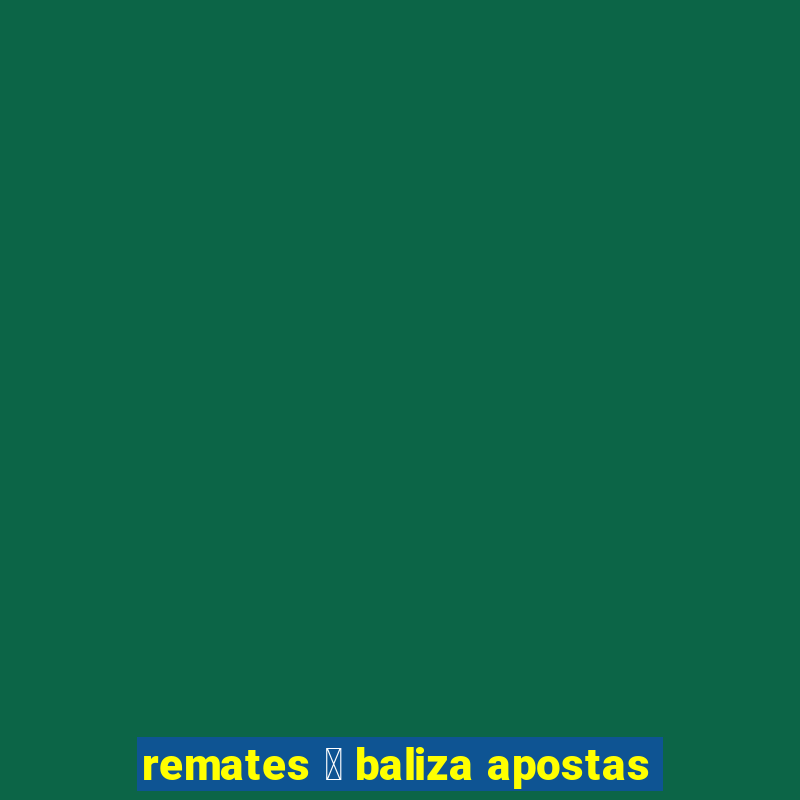 remates 脿 baliza apostas