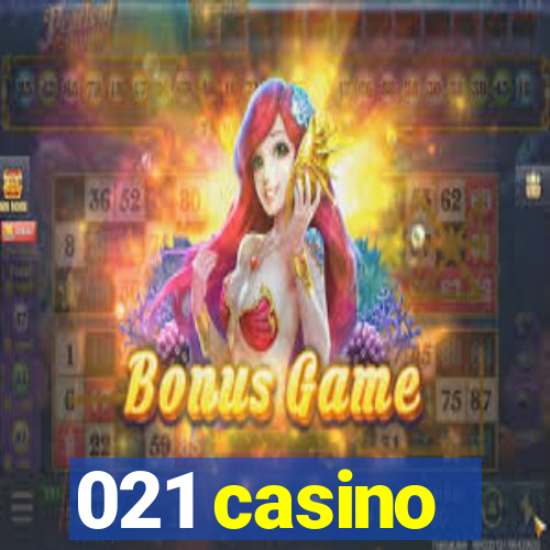 021 casino