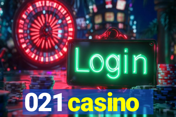 021 casino