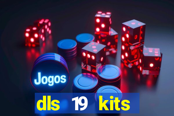 dls 19 kits barcelona 2019