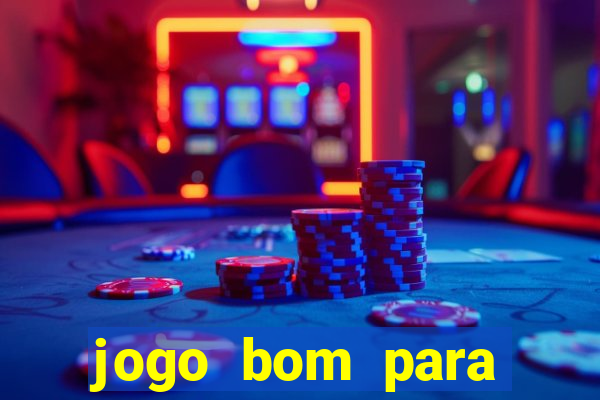 jogo bom para apostar hoje