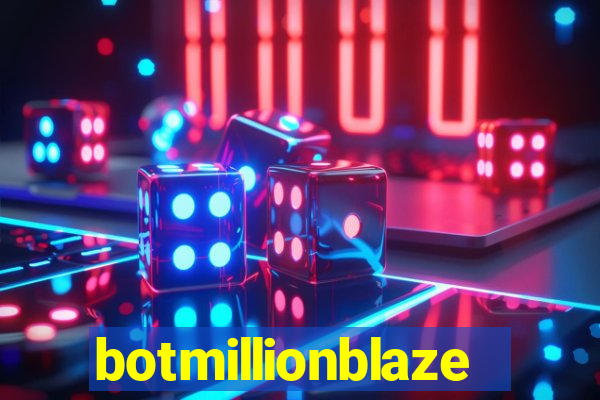 botmillionblaze