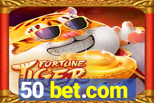 50 bet.com