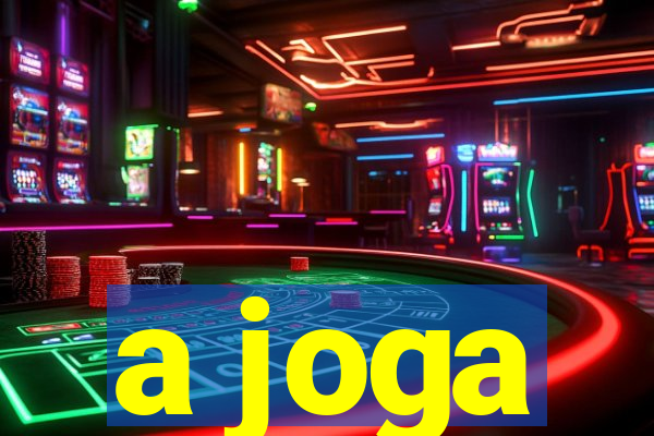 a joga