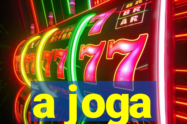 a joga