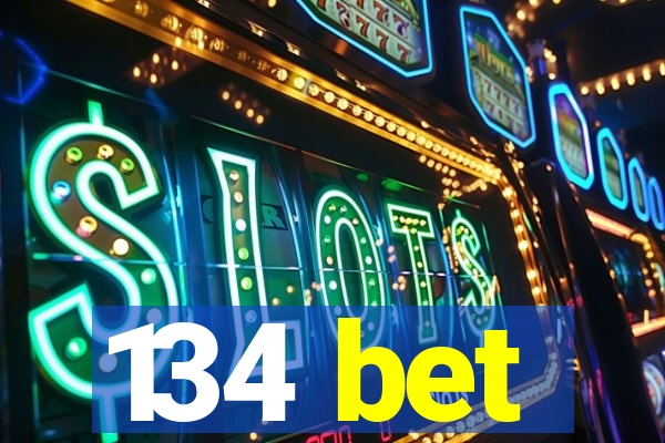 134 bet