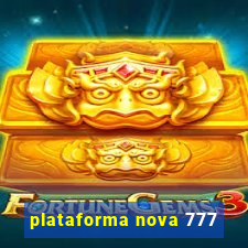 plataforma nova 777