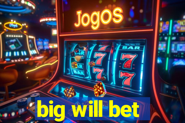 big will bet