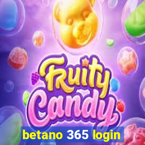 betano 365 login