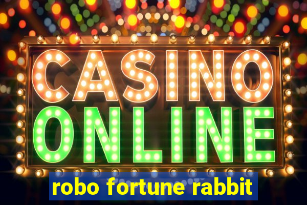 robo fortune rabbit