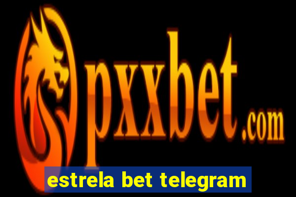 estrela bet telegram