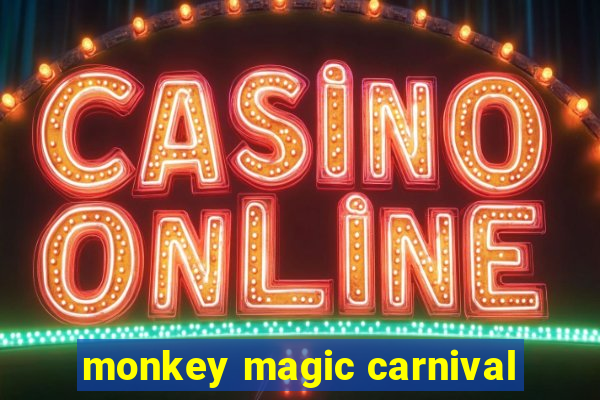 monkey magic carnival