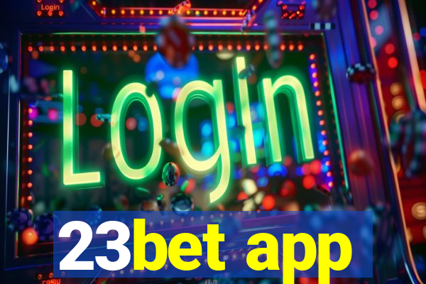 23bet app