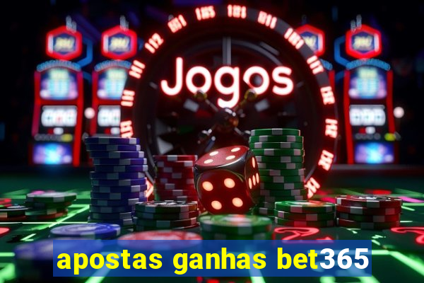 apostas ganhas bet365