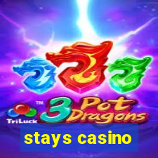 stays casino