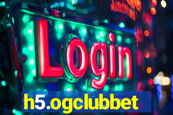 h5.ogclubbet