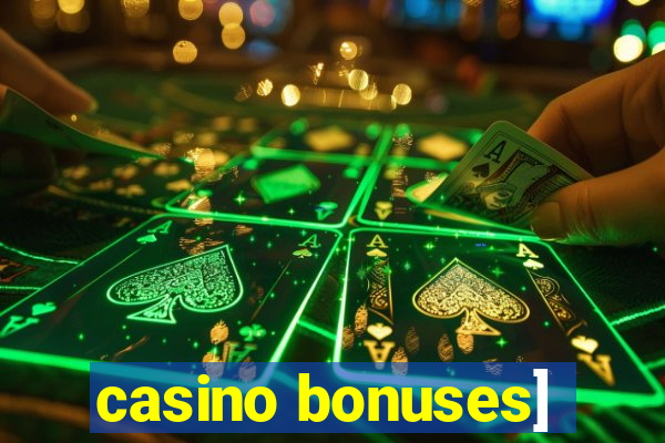 casino bonuses]