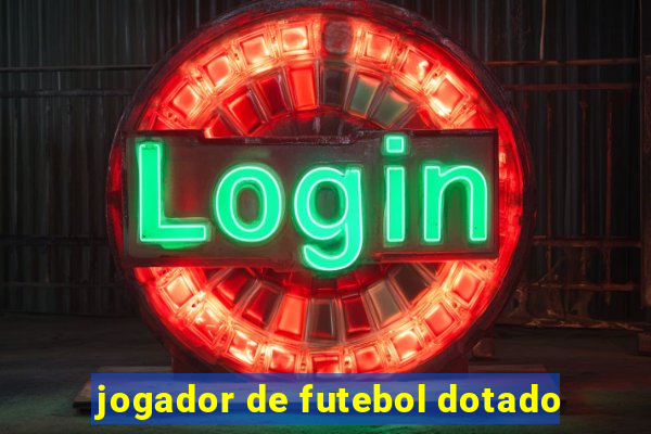 jogador de futebol dotado