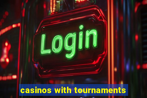 casinos with tournaments