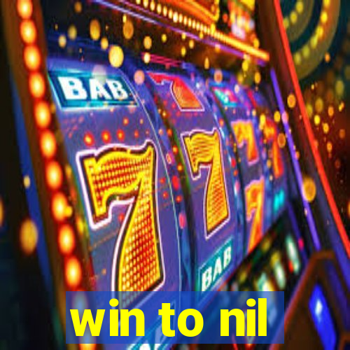 win to nil