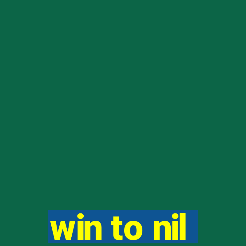 win to nil