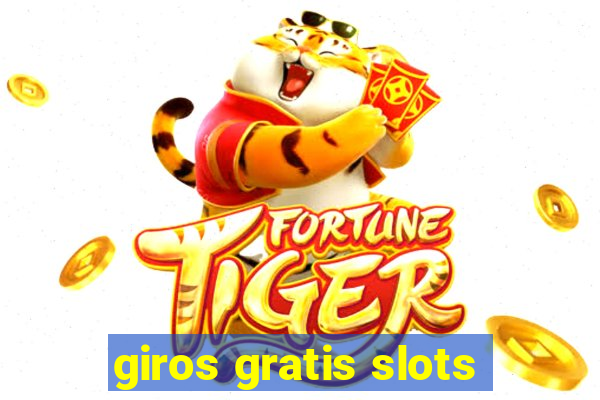 giros gratis slots