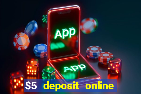 $5 deposit online casino canada